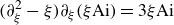 left parenthesis partial differential Subscript xi Superscript 2 Baseline negative xi right parenthesis partial differential Subscript xi Baseline left parenthesis xi Ai right parenthesis equals 3 xi Ai