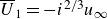 upper U overbar Subscript 1 Baseline equals minus i Superscript 2 divided by 3 Baseline u Subscript normal infinity