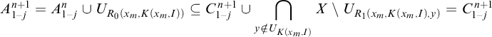 StartLayout 1st Row upper A Subscript 1 minus j Superscript n plus 1 Baseline equals upper A Subscript 1 minus j Superscript n Baseline union upper U Subscript upper R 0 left parenthesis x Sub Subscript m Subscript comma upper K left parenthesis x Sub Subscript m Subscript comma upper I right parenthesis right parenthesis Baseline subset of or equal to upper C Subscript 1 minus j Superscript n plus 1 Baseline union intersection Underscript y not an element of upper U Subscript upper K left parenthesis x Sub Subscript m Subscript comma upper I right parenthesis Baseline Endscripts upper X minus upper U Subscript upper R 1 left parenthesis x Sub Subscript m Subscript comma upper K left parenthesis x Sub Subscript m Subscript comma upper I right parenthesis comma y right parenthesis Baseline equals upper C Subscript 1 minus j Superscript n plus 1 EndLayout