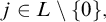 j element of upper L minus StartSet 0 EndSet comma