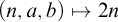 left parenthesis n comma a comma b right parenthesis right arrow from bar 2 n