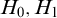 upper H 0 comma upper H 1