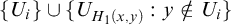 StartSet upper U Subscript i Baseline EndSet union StartSet upper U Subscript upper H 1 left parenthesis x comma y right parenthesis Baseline colon y not an element of upper U Subscript i Baseline EndSet