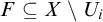 upper F subset of or equal to upper X minus upper U Subscript i