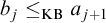 b Subscript j Baseline less than or equals Subscript KB Baseline a Subscript j plus 1