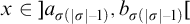 x element of right bracket a Subscript sigma left parenthesis StartAbsoluteValue sigma EndAbsoluteValue minus 1 right parenthesis Baseline comma b Subscript sigma left parenthesis StartAbsoluteValue sigma EndAbsoluteValue minus 1 right parenthesis Baseline left bracket