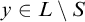 y element of upper L minus upper S
