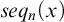 s e q Subscript n Baseline left parenthesis x right parenthesis