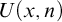 upper U left parenthesis x comma n right parenthesis