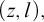 left parenthesis z comma l right parenthesis comma