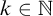 k element of double struck upper N