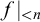 f vertical bar Subscript less than n Baseline