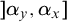right bracket alpha Subscript y Baseline comma alpha Subscript x Baseline right bracket