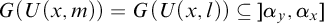 upper G left parenthesis upper U left parenthesis x comma m right parenthesis right parenthesis equals upper G left parenthesis upper U left parenthesis x comma l right parenthesis right parenthesis subset of or equal to right bracket alpha Subscript y Baseline comma alpha Subscript x Baseline right bracket