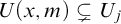 upper U left parenthesis x comma m right parenthesis subset of or not equals upper U Subscript j