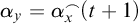 alpha Subscript y Baseline equals alpha Subscript x Superscript frown Baseline left parenthesis t plus 1 right parenthesis