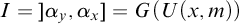 upper I equals right bracket alpha Subscript y Baseline comma alpha Subscript x Baseline right bracket equals upper G left parenthesis upper U left parenthesis x comma m right parenthesis right parenthesis