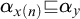 alpha Subscript x left parenthesis n right parenthesis Baseline square image of or equal to alpha Subscript y
