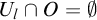 upper U Subscript l Baseline intersection upper O equals normal empty set
