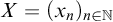 upper X equals left parenthesis x Subscript n Baseline right parenthesis Subscript n element of double struck upper N