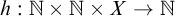 h colon double struck upper N times double struck upper N times upper X right arrow double struck upper N
