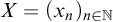upper X equals left parenthesis x Subscript n Baseline right parenthesis Subscript n element of double struck upper N