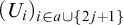 left parenthesis upper U Subscript i Baseline right parenthesis Subscript i element of a union left brace 2 j plus 1 right brace