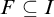 upper F subset of or equal to upper I