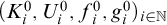 left parenthesis upper K Subscript i Superscript 0 Baseline comma upper U Subscript i Superscript 0 Baseline comma f Subscript i Superscript 0 Baseline comma g Subscript i Superscript 0 Baseline right parenthesis Subscript i element of double struck upper N
