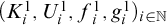 left parenthesis upper K Subscript i Superscript 1 Baseline comma upper U Subscript i Superscript 1 Baseline comma f Subscript i Superscript 1 Baseline comma g Subscript i Superscript 1 Baseline right parenthesis Subscript i element of double struck upper N