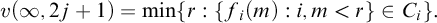 v left parenthesis infinity comma 2 j plus 1 right parenthesis equals min left brace r colon left brace f Subscript i Baseline left parenthesis m right parenthesis colon i comma m less than r right brace element of upper C Subscript i Baseline right brace period
