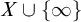 upper X union StartSet infinity EndSet