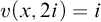 v left parenthesis x comma 2 i right parenthesis equals i