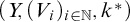 left parenthesis upper Y comma left parenthesis upper V Subscript i Baseline right parenthesis Subscript i element of double struck upper N Baseline comma k Superscript asterisk Baseline right parenthesis