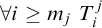 for all i greater than or equals m Subscript j Baseline upper T Subscript i Superscript j