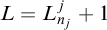 upper L equals upper L Subscript n Sub Subscript j Superscript j Baseline plus 1