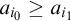 a Subscript i 0 Baseline greater than or equals a Subscript i 1