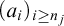 left parenthesis a Subscript i Baseline right parenthesis Subscript i greater than or equals n Sub Subscript j