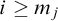 i greater than or equals m Subscript j