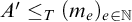 upper A prime less than or equals Subscript upper T Baseline left parenthesis m Subscript e Baseline right parenthesis Subscript e element of double struck upper N
