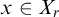 x element of upper X Subscript r