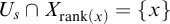 upper U Subscript s Baseline intersection upper X Subscript rank left parenthesis x right parenthesis Baseline equals StartSet x EndSet