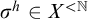 sigma Superscript h Baseline element of upper X Superscript less than double struck upper N
