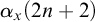alpha Subscript x Baseline left parenthesis 2 n plus 2 right parenthesis