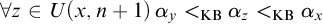 for all z element of upper U left parenthesis x comma n plus 1 right parenthesis alpha Subscript y Baseline less than Subscript KB Baseline alpha Subscript z Baseline less than Subscript KB Baseline alpha Subscript x