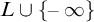 upper L union StartSet negative infinity EndSet