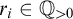 r Subscript i Baseline element of double struck upper Q Subscript greater than 0