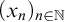 left parenthesis x Subscript n Baseline right parenthesis Subscript n element of double struck upper N