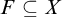 upper F subset of or equal to upper X