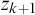 z Subscript k plus 1